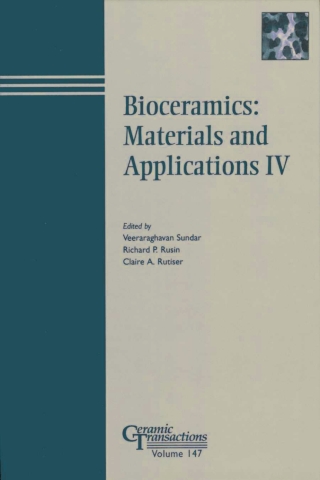 Cover image: Bioceramics: Materials and Applications IV: Proceedings of a symposium to honor Larry Hench at the 105th annual meeting of The American Ceramic Society, April 27-30, 2003, in Nashville, Tennessee, Ceramic Transactions, Volume 147 1st edition 9781574982022