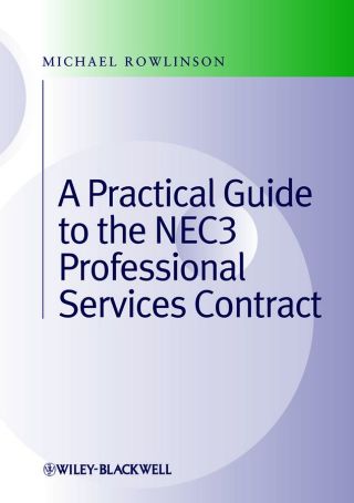 Cover image: Practical Guide to the NEC3 Professional Services Contract 1st edition 9780470672341