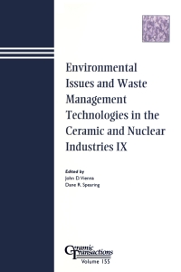 Imagen de portada: Environmental Issues and Waste Management Technologies in the Ceramic and Nuclear Industries IX: Proceedings of the symposium held at the 105th Annual Meeting of The American Ceramic Society, April 27-30, in Nashville, Tennessee, Ceramic Transactions 1st edition 9781574982091