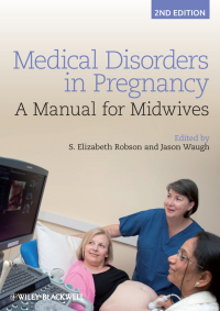 Cover image: Medical Disorders in Pregnancy: A Manual for Midwives 2nd edition 9781444337488