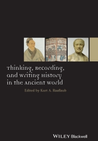 Cover image: Thinking, Recording, and Writing History in the Ancient World 1st edition 9781118412503