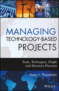 Cover image: Managing Technology-Based Projects: Tools, Techniques, People and Business Processes 1st edition 9780470402542