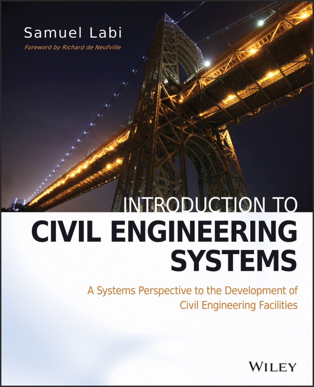 Introduction to Civil Engineering Systems A Systems Perspective to the Development of Civil Engineering Facilities 1st Edition