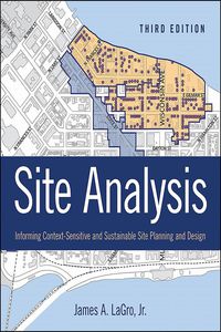 Titelbild: Site Analysis: Informing Context-Sensitive and Sustainable Site Planning and Design 3rd edition 9781118123676