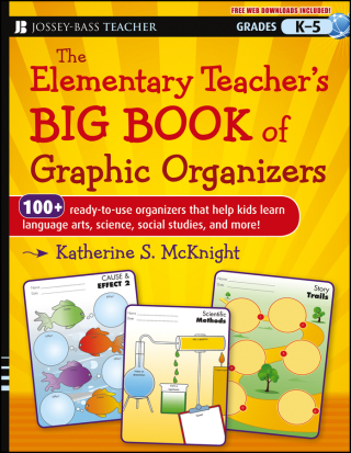 Cover image: The Elementary Teacher's Big Book of Graphic Organizers, K-5 1st edition 9781118343043