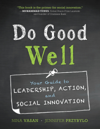 Imagen de portada: Do Good Well: Your Guide to Leadership, Action, and Social Innovation 1st edition 9781118382943