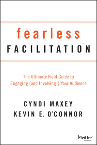صورة الغلاف: Fearless Facilitation: The Ultimate Field Guide to Engaging (and Involving!) Your Audience 1st edition 9781118375815