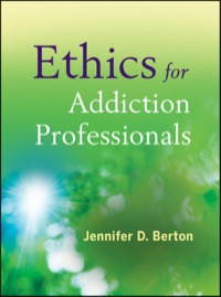 Imagen de portada: Ethics for Addiction Professionals 1st edition 9780470907191