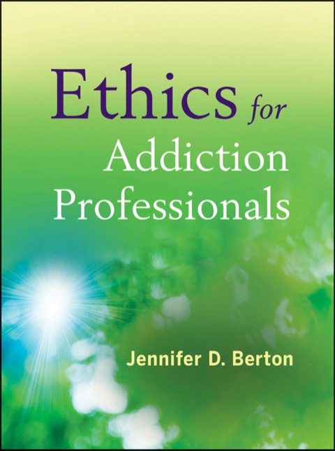Ethics for Addiction Professionals, 1st Edition - FULL INSTANT DOWNLOAD | PDF DOCX EPUB