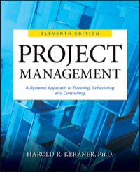 Cover image: Project Management: A Systems Approach to Planning, Scheduling, and Controlling 11th edition 9781118022276