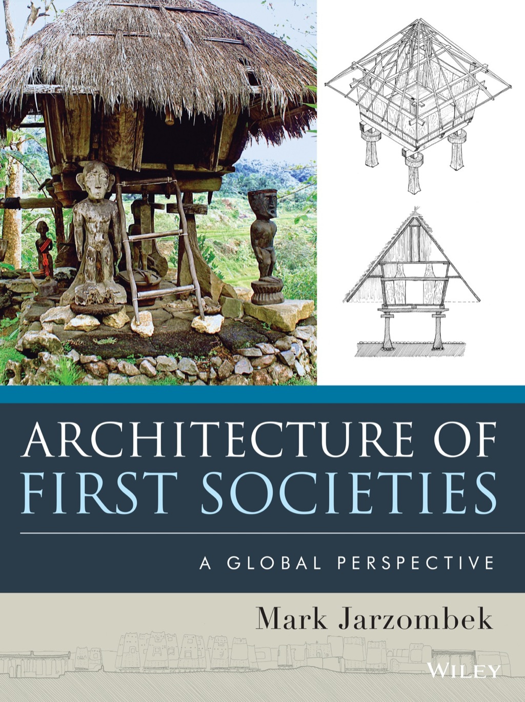 Architecture of First Societies: A Global Perspective 1st Edition