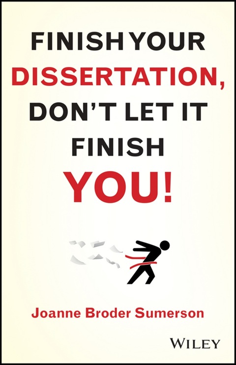 Finish Your Dissertation, Don't Let It Finish You!, 1st Edition - FULL INSTANT DOWNLOAD | PDF DOCX EPUB