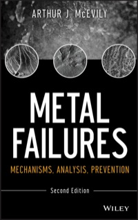 صورة الغلاف: Metal Failures: Mechanisms, Analysis, Prevention 2nd edition 9781118163962