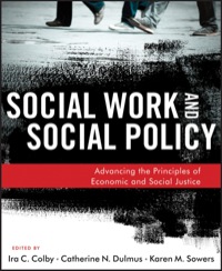 صورة الغلاف: Social Work and Social Policy: Advancing the Principles of Economic and Social Justice 1st edition 9781118176993
