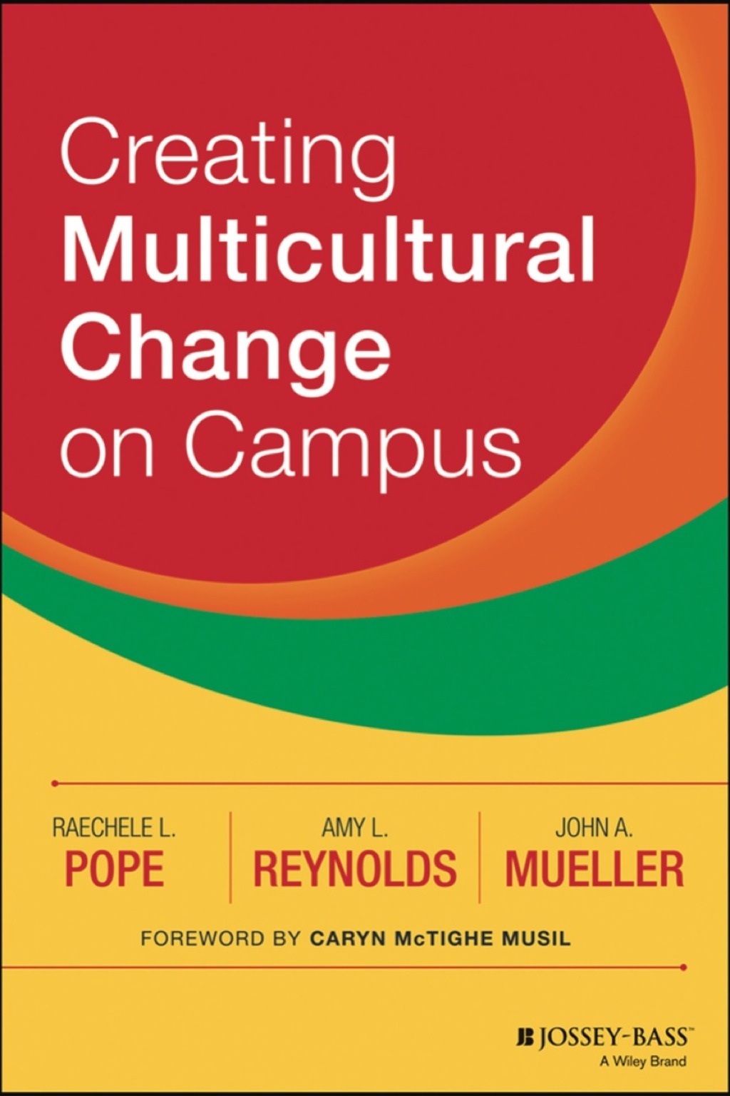 Creating Multicultural Change on Campus 1st Edition