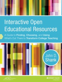 Cover image: Interactive Open Educational Resources: A Guide to Finding, Choosing, and Using What's Out There to Transform College Teaching 1st edition 9781118277454