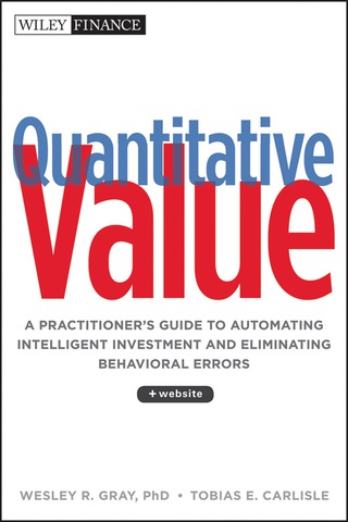 Cover image: Quantitative Value: A Practitioner's Guide to Automating Intelligent Investment and Eliminating Behavioral Errors, + Web Site 1st edition 9781118328071