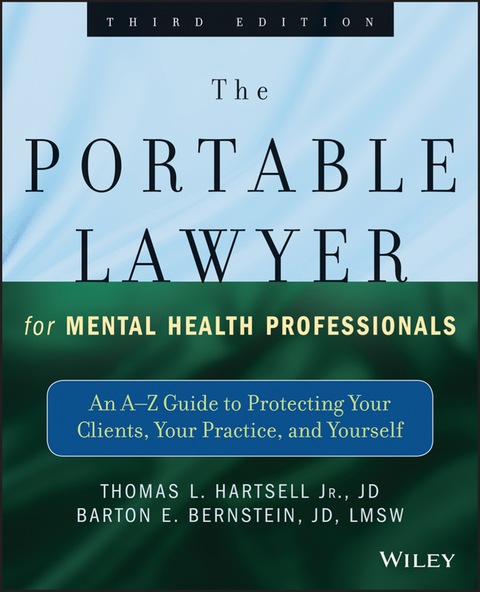 The Portable Lawyer for Mental Health Professionals: An A-Z Guide to Protecting Your Clients, Your Practice, and Yourself, 3rd Edition - FULL INSTANT DOWNLOAD | PDF DOCX EPUB