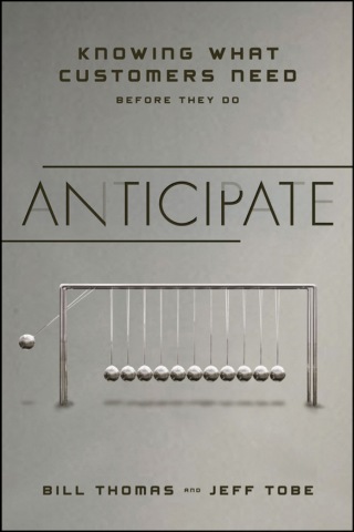 Cover image: Anticipate: Knowing What Customers Need Before They Do 1st edition 9781118356913