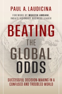 Cover image: Beating the Global Odds: Successful Decision-making in a Confused and Troubled World 1st edition 9781118347119