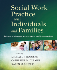 Cover image: Social Work Practice with Individuals and Families: Evidence-Informed Assessments and Interventions 1st edition 9781118176979