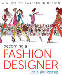 Cover image: Becoming a Fashion Designer 11th edition 9781118143827