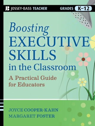 Cover image: Boosting Executive Skills in the Classroom: A Practical Guide for Educators 1st edition 9781118141090