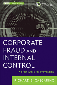 Cover image: Corporate Fraud and Internal Control + Software Demo: A Framework for Prevention 1st edition 9781118301562