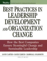 Cover image: Best Practices in Leadership Development and Organization Change: How the Best Companies Ensure Meaningful Change and Sustainable Leadership 1st edition 9780787976255