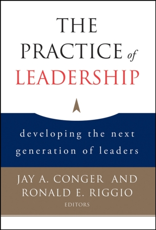 Cover image: The Practice of Leadership: Developing the Next Generation of Leaders 1st edition 9780787983055