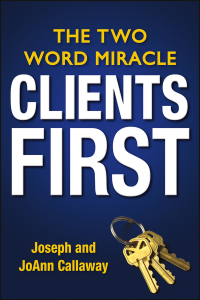 Imagen de portada: Clients First: The Two Word Miracle 1st edition 9781118412770
