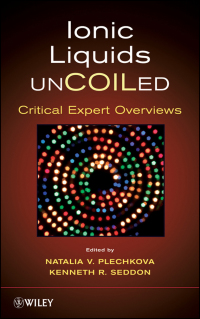 Cover image: Ionic Liquids UnCOILed: Critical Expert Overviews 1st edition 9780470074701