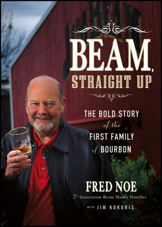 Cover image: Beam, Straight Up: The Bold Story of the First Family of Bourbon 1st edition 9781118378366