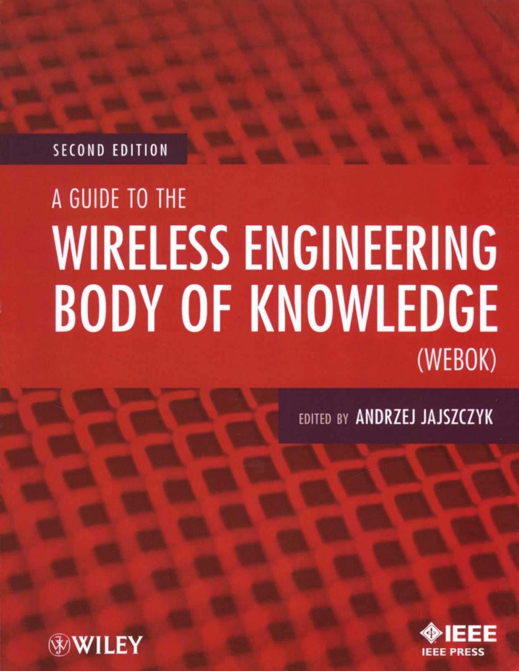 A Guide to the Wireless Engineering Body of Knowledge (WEBOK) 2nd Edition