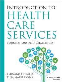 Omslagafbeelding: Introduction to Health Care Services: Foundations and Challenges 1st edition 9781118407936