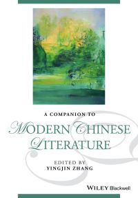 Cover image: A Companion to Modern Chinese Literature 1st edition 9781119109082