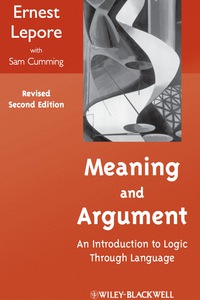 Cover image: Meaning and Argument: An Introduction to Logic Through Language, Revised Edition 2nd edition 9781118390191