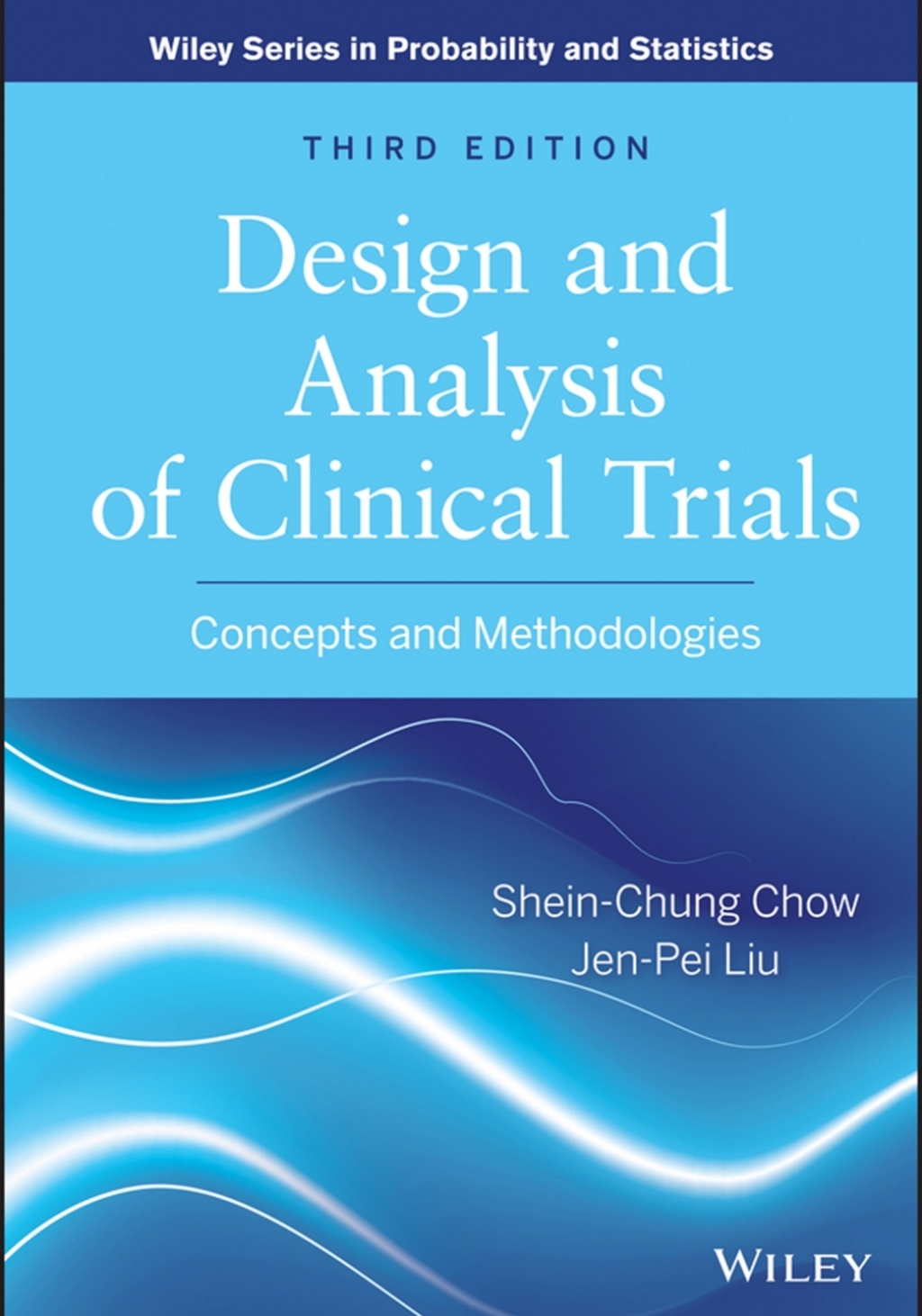 Design and Analysis of Clinical Trials Concepts and Methodologies 3rd Edition