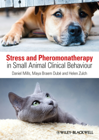 Cover image: Stress and Pheromonatherapy in Small Animal Clinical Behaviour 1st edition 9780470671184