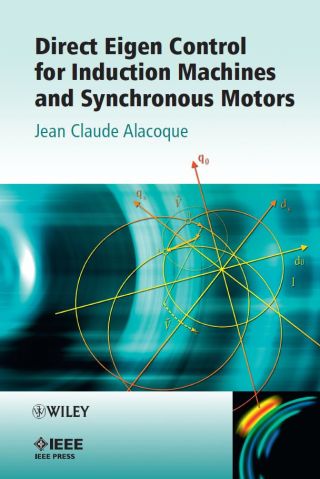 صورة الغلاف: Direct Eigen Control for Induction Machines and Synchronous Motors 1st edition 9781119942702