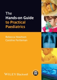 Imagen de portada: The Hands-on Guide to Practical Paediatrics 1st edition 9781118463529