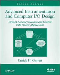 صورة الغلاف: Advanced Instrumentation and Computer I/O Design: Defined Accuracy Decision, Control, and Process Applications 1st edition 9781118317082