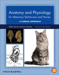 صورة الغلاف: Anatomy and Physiology for Veterinary Technicians and Nurses: A Clinical Approach 1st edition 9780813822648