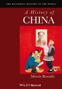 Imagen de portada: A History of China 1st edition 9781557860781