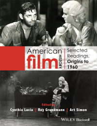 Imagen de portada: American Film History: Selected Readings, Origins to 1960 1st edition 9781118475133