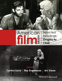 Cover image: American Film History: Origins to 1960 1st edition 9781118475133