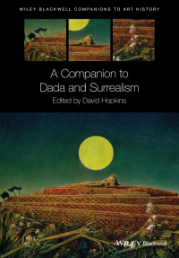 Cover image: A Companion to Dada and Surrealism 1st edition 9781118476185