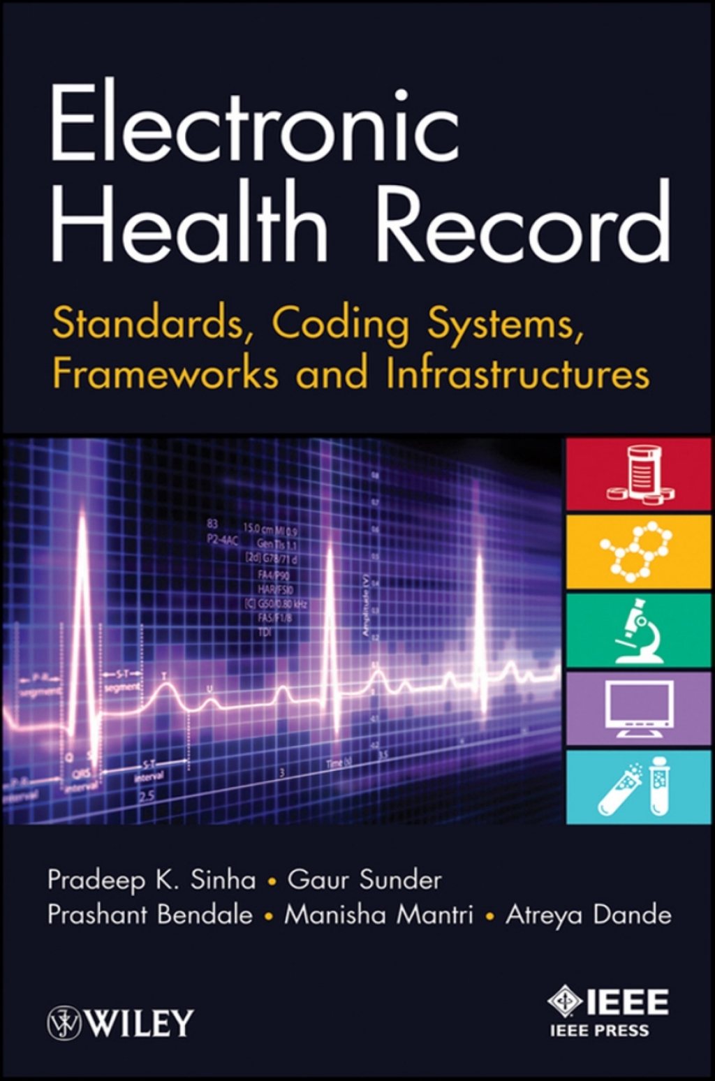 Electronic Health Record Standards, Coding Systems, Frameworks, and Infrastructures 1st Edition