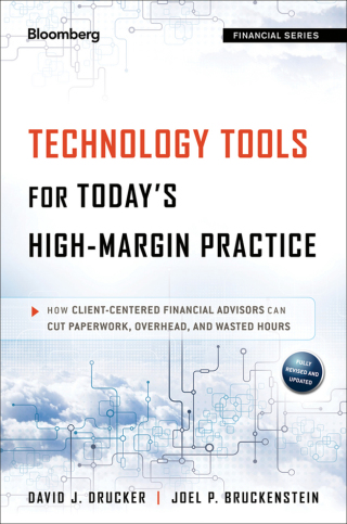 Cover image: Technology Tools for Today's High-Margin Practice: How Client-Centered Financial Advisors Can Cut Paperwork, Overhead, and Wasted Hours 2nd edition 9781118434765