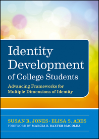 Imagen de portada: Identity Development of College Students: Advancing Frameworks for Multiple Dimensions of Identity 1st edition 9780470947197